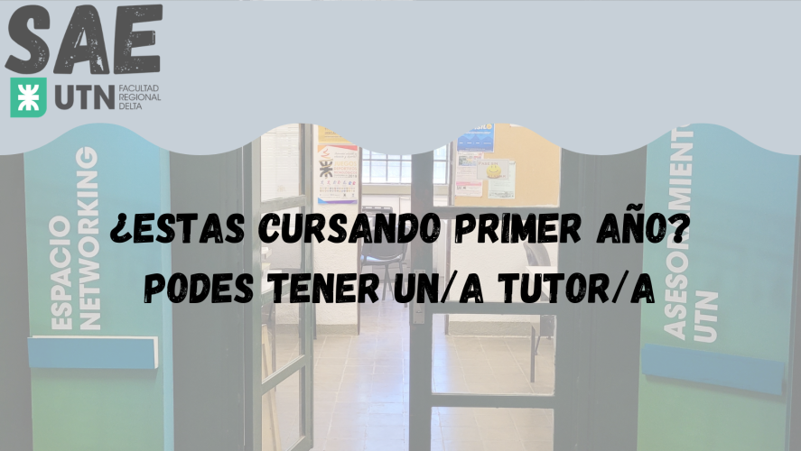 ¿estas cursando primer año Podes tener una tutora